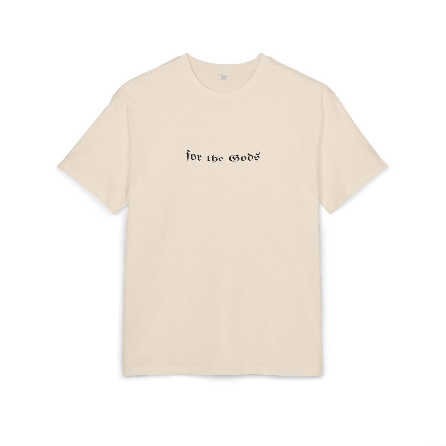 Unisex Plain Heavy Oversize Tee - 'For the Gods'